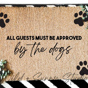 All Guests Must Be Approved By Dogs Doormat Personalized Door Mat Custom Dog Owner Gift Home Decor Dog Lover Gift Dog Welcome Mat image 2