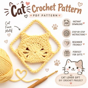 May include: A yellow crochet cat face motif with a ball of yarn and a wooden crochet hook. The text reads Cat Crochet Pattern, PDF Pattern, Instant Download, Step-by-Step Instructions, Beginner Friendly, Perfect for Gifts, and Cat Lover Gift.