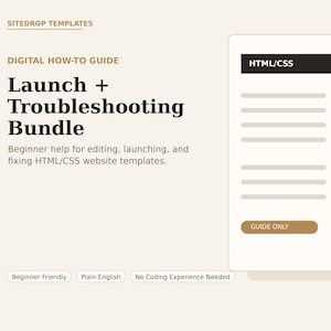 May include: A digital how-to guide titled Launch + Troubleshooting Bundle by Sitedrop Templates. The graphic features text about editing and fixing HTML/CSS website templates, a document icon labeled HTML/CSS, and buttons for Beginner Friendly, Plain English, and No Coding Experience Needed.