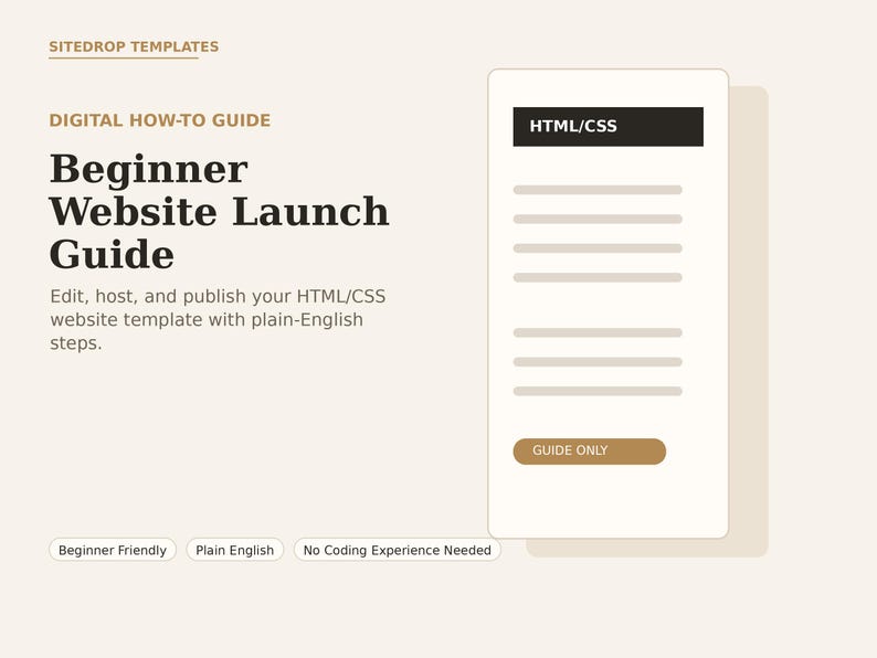 Pode incluir: Um guia digital intitulado Beginner Website Launch Guide da Sitedrop Templates. O gr&aacute;fico apresenta texto sobre como editar, hospedar e publicar modelos HTML/CSS, um &iacute;cone de documento rotulado HTML/CSS e bot&otilde;es para Beginner Friendly, Plain English e No Coding Experience Needed.