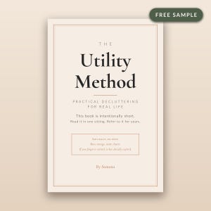 The Utility Method - Free Guide to Practical Decluttering