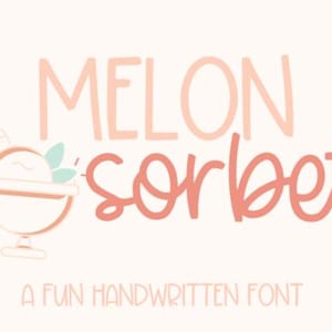 May include: A graphic design featuring the text MELON sorbet in a coral-colored handwritten font. To the left of the text is a simple line-art illustration of a bowl containing a scoop of sorbet with two mint-green leaves. Below is the text A FUN HANDWRITTEN FONT.