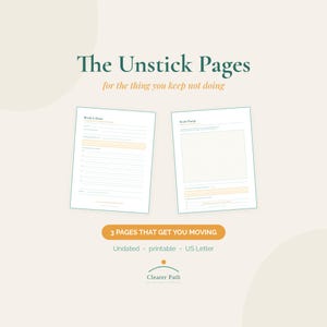 Può includere: Due pagine stampabili in formato US Letter intitolate The Unstick Pages for the thing you keep not doing, con sezioni denominate Break It Down e Brain Dump, aree a righe e caselle di controllo. Include il testo 3 PAGES THAT GET YOU MOVING.