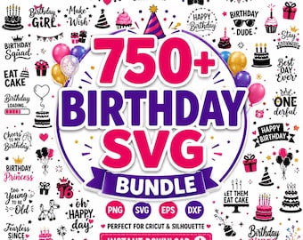 750+ Birthday SVG Bundle | Quotes, Party PNG, Cricut Files (Instant Download)