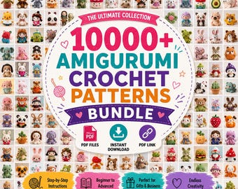 May include: A digital collection of 10000+ amigurumi crochet patterns featuring a large central circular graphic with the text 10000+ AMIGURUMI CROCHET PATTERNS BUNDLE, surrounded by a grid of various small, colorful crocheted animal figures.
