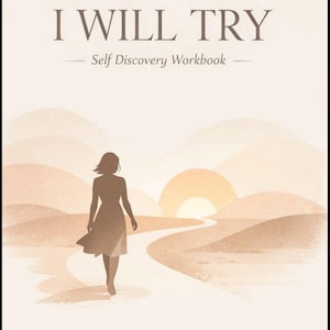 Może przedstawiać: Okładka zeszytu ćwiczeń w delikatnych odcieniach z tytułem I WILL TRY Self Discovery Workbook. Ilustracja przedstawia sylwetkę osoby idącej ścieżką w stronę zachodzącego słońca nad wzgórzami. Na dole znajduje się tekst Find your path. Reconnect with yourself.