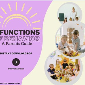 May include: A digital guide titled 4 Functions of Behavior A Parents Guide with a yellow sun graphic on a purple background. It includes circular photo insets showing children in a classroom setting and text stating Instant Download PDF.