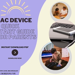 May include: A digital PDF guide titled AAC DEVICE A QUICK START GUIDE FOR PARENTS by Sunny Horizons NW. The purple graphic features a yellow sun icon, an instant download button, and three circular photo insets showing people using electronic devices.