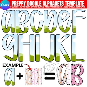 May include: A digital alphabet template featuring large, outlined letters A through L filled with a sky and green hill pattern. The image includes text reading PREPPY DOODLE ALPHABETS TEMPLATE and an example showing how to fill letters with patterns.