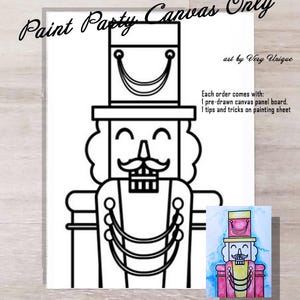 DIY Paint Party Christmas Nutcracker Holiday Canvas Panel ONLY, Sip and Paint, Paint Party, Pre drawn Painting, Outline Canvas