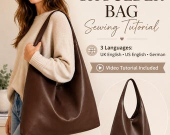 May include: A digital sewing tutorial for a dark brown hobo shoulder bag. The text reads: HOBO SHOULDER BAG Sewing Tutorial, 3 Languages: UK English, US English, German, Video Tutorial Included, and Learn how to make this bag Step-by-step guide.