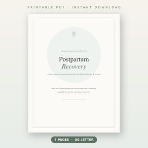 May include: A printable PDF document titled Postpartum Recovery, a three-phase movement program for the fourth trimester and beyond. The page features a pale green circle, a small branch icon, and text detailing phases: Foundation, Rebuild, and Strengthen.