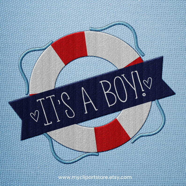 May include: A blue and white life preserver with a red stripe and a blue banner that says "IT'S A BOY!" with a heart on each side.