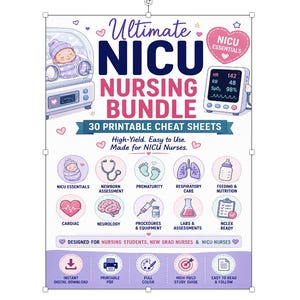 May include: A digital educational poster titled Ultimate NICU Nursing Bundle, featuring 30 printable cheat sheets. It includes illustrations of a baby in an incubator, a monitor, and icons for cardiac, neurology, and respiratory care topics.