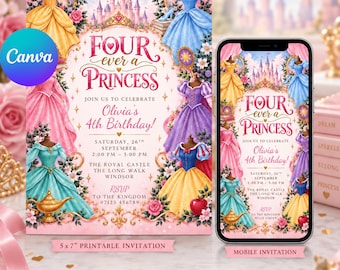 May include: A 5x7 inch printable invitation and a mobile invitation featuring a princess theme with colorful ballgowns, a castle, and text reading Four ever a Princess, Olivia's 4th Birthday, Saturday 26th September, 2:00 PM-5:00 PM, The Royal Castle.