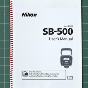 Nikon SB-500 — User Manual Owners Guide Reference — 90 Pages — USA Made