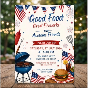 May include: A Fourth of July party invitation featuring a blue charcoal grill, a burger on a checkered napkin, American flag bunting, and text reading Good Food, Great Fireworks AND Awesome Friends, Saturday, 4th July 2026 at 6:30 PM, 1234 Maple Drive7.