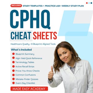 May include: A digital study guide titled CPHQ CHEAT SHEETS featuring the text Includes Study Templates + Practice Lab + Weekly Study Plan. It lists eight healthcare quality tools including a blueprint summary, quick reference, and exam-day checklist.