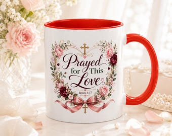 Prayed for This Love Mug, Christian Gift for Wife or Girlfriend, Romantic Bible Verse Mug, James 1:17 Floral Love Coffee Cup