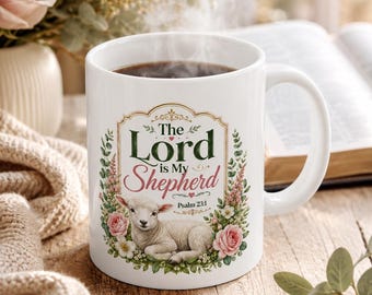 The Lord Is My Shepherd Bible Ceramic Mug | Scripture Coffee Cup
