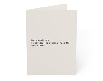 Funny Christmas Card | "Merry Christmas. No glitter, no rhyming, just the good wi..." | Deadpan Sarcastic Greeting Card, Blank Inside