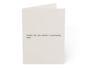 Funny Father's Day Card | "Thanks for the advice I eventually took." | Deadpan Sarcastic Greeting Card, Blank Inside