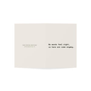 Sympathy & Get Well Card | "No words feel right, so here are some anyway." | Deadpan Sarcastic Greeting Card, Blank Inside image 3