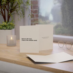 Funny Birthday Card | "You're old now. That's the whole card." | Deadpan Sarcastic Greeting Card, Blank Inside image 16