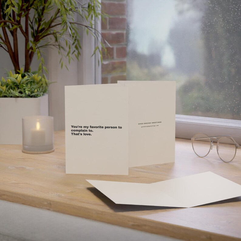 Funny Friendship Card | "You're my favorite person to complain to. That's love." | Deadpan Sarcastic Greeting Card, Blank Inside image 7