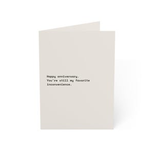 Funny Anniversary Card | "Happy anniversary. You're still my favorite inconvenience." | Deadpan Sarcastic Greeting Card, Blank Inside imagem 1