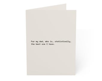 Funny Father's Day Card | "For my dad, who is, statistically, the best one I have." | Deadpan Sarcastic Greeting Card, Blank Inside