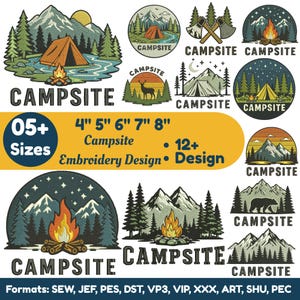 May include: A collection of twelve embroidery designs featuring camping themes with mountains, pine trees, campfires, tents, and wildlife. The text CAMPSITE is displayed under each graphic. The image includes text indicating 05+ sizes from 4 to 8 inches and lists file formats including SEW, JEF, PES, DST, VP3, VIP, XXX, ART, SHU, and PEC.