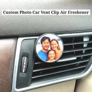 Ambientador personalizado para coche, clip para rejilla de ventilación con foto personalizada, difusor de aroma para coche con imagen, bonito regalo para coche nuevo para él o ella, regalo familiar personalizado
