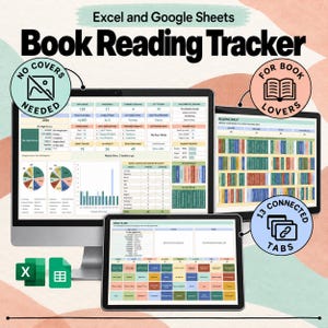 May include: An Excel and Google Sheets book reading tracker displayed on a computer monitor and tablet. The interface features colorful charts, reading progress bars, a virtual bookshelf, and 13 connected tabs. Text includes No Covers Needed and For Book Lovers.