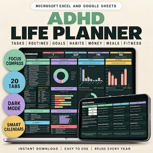 May include: A digital ADHD life planner for Microsoft Excel and Google Sheets displayed on a laptop and smartphone. The dashboard features dark mode, 20 tabs, a focus compass, and smart calendars for tracking tasks, routines, goals, habits, and finances.