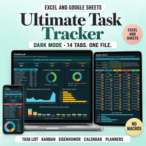 May include: A digital task tracker for Excel and Google Sheets featuring a dark mode interface. The display shows a dashboard, a Kanban board, and a mobile view with charts, task lists, and project metrics. Text includes Ultimate Task Tracker.