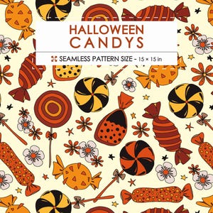 May include: A seamless pattern featuring Halloween sweets, including lollipops, wrapped candies, and small flowers on a cream background. The text reads HALLOWEEN CANDYS and SEAMLESS PATTERN SIZE - 38.1 x 38.1 cm. The colour palette consists of orange, brown, and black.