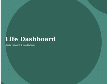 Life Dashboard: Goals, Net Worth, Monthly Focus Tracker (Spreadsheet)