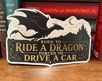 Sticker autocollant Né pour monter un dragon forcé de conduire