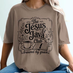 Comfort Colors Jesus and Java Club Shirt, Christian Coffee Lover Gift, Bible Study Tee