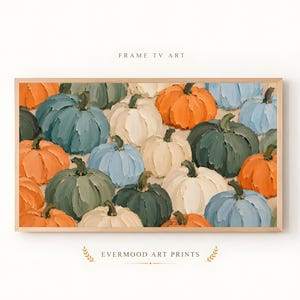 May include: A rectangular digital art print for a frame TV featuring a thick impasto oil painting of numerous pumpkins in shades of orange, sage green, cream, and dusty blue. The text FRAME TV ART and EVERMOOD ART PRINTS appears above and below.