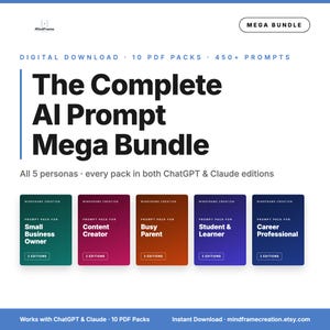 May include: A digital download bundle titled The Complete AI Prompt Mega Bundle, featuring 10 PDF packs and 450+ prompts. It includes five color-coded cards for Small Business Owner, Content Creator, Busy Parent, Student & Learner, and Career Professional.