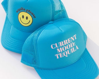 Tequila Please Tequila Mood Summer Trucker Hat