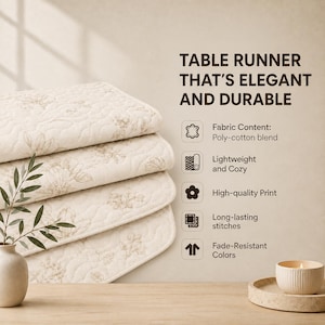 K&ouml;nnte beinhalten: Ein Stapel aus vier cremefarbenen Tischl&auml;ufern mit hellbraunem Blumenmuster und gesteppter Textur. Der Text lautet: TABLE RUNNER THAT'S ELEGANT AND DURABLE, Fabric Content: Poly-cotton blend, Lightweight and Cozy, High-quality Print, Long-lasting stitches, Fade-Resistant Colors.