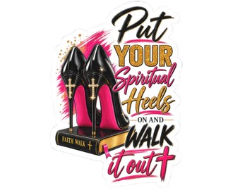Pegatina "Ponte tus tacones espirituales y sal a la calle" / Pegatina de fe cristiana troquelada
