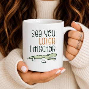 Alligatormugg | Vi ses senare Litigator-ordvitsmugg