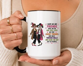 Ghost Friends Tasse, lustige Freundschaftszitate, Keramik-Kaffeetasse