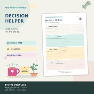 May include: A printable ADHD-friendly decision helper worksheet featuring four sections for decision-making. The document includes prompts for what to decide, what matters most, comparing options, and the next step, with a small coffee mug icon.