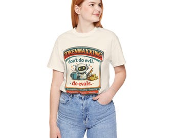 tokenmaxxing shirt | token maxxing meme tee, "don't do evil do evals"