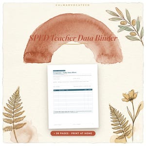 May include: A SPED Teacher Data Binder printable document featuring a Frequency / Tally Data Sheet with columns for date, time, activity, and tally. The page includes a terracotta watercolour arch, botanical illustrations, and the text 38 PAGES PRINT AT HOME.